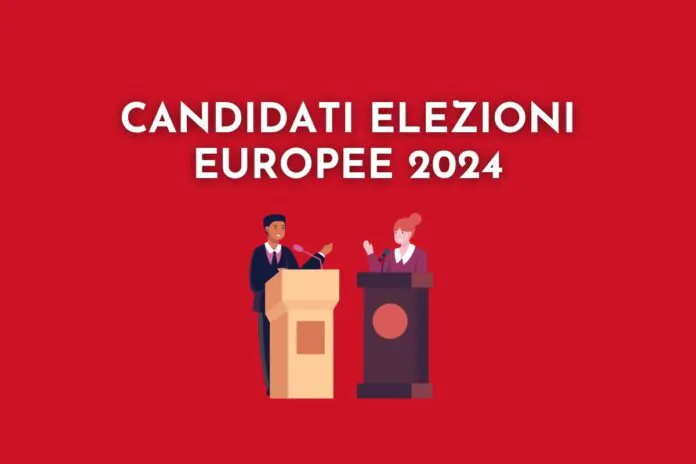 candidati elezioni europee 2024