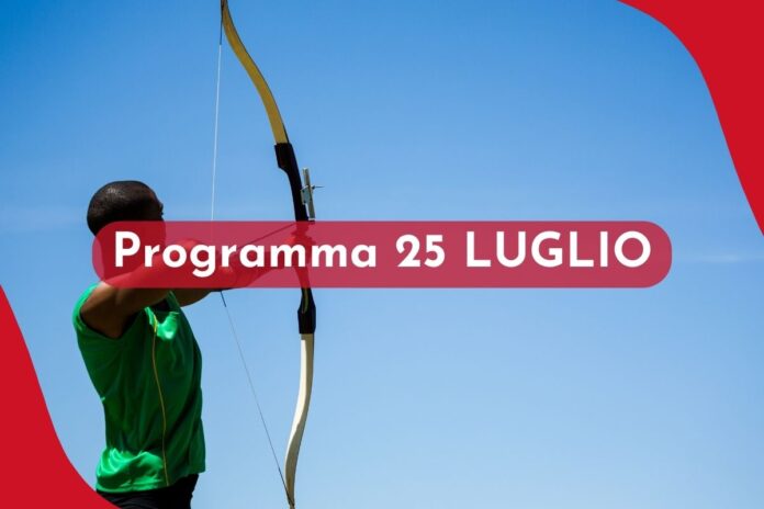 programma 25 luglio olimpiadi di parigi 2024