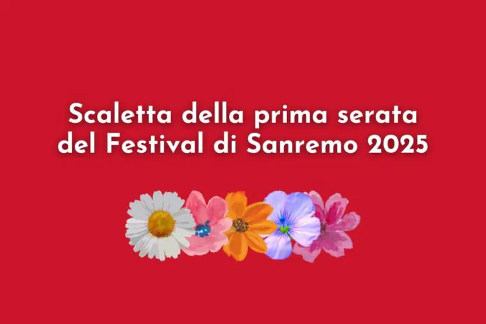 scaletta prima serata festival di sanremo 2025